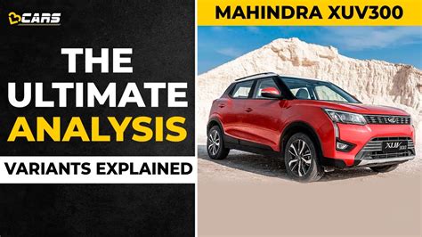 2021 Mahindra XUV300 Petrol Variants Explained .